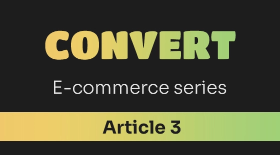 3 Impactful E-commerce Features to Increase Cart Conversion Rates